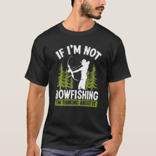 Fisherman Thinking about Bowfishing Archer Bow Hun T-Shirt