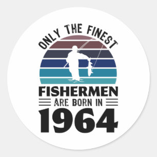 Fishermen born in 1964 60th Birthday Fishing Gifts Classic Round Sticker