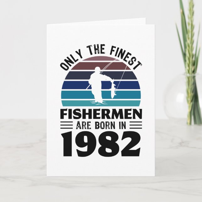 Fishermen born in 1982 40th Birthday Fishing Gifts Card (Front)