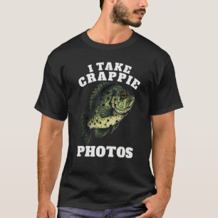 Fishermen I Take Crappie Photos Mens  Crappie Fish T-Shirt