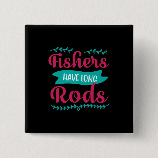 Fishers Have Long 2 Inch Square Button (Front)
