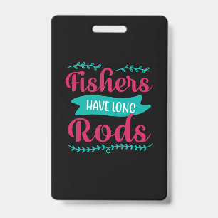 Fishers Have Long Badge