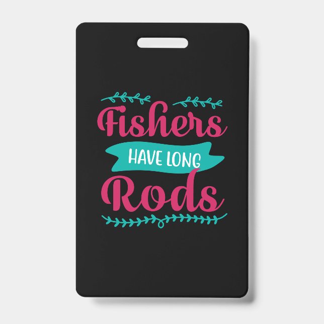 Fishers Have Long Badge (Front)