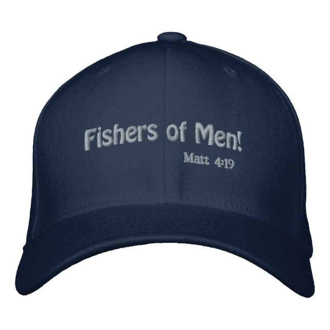 Fishers of Men! Bible Quotes Customize It Embroidered Hat (Front)