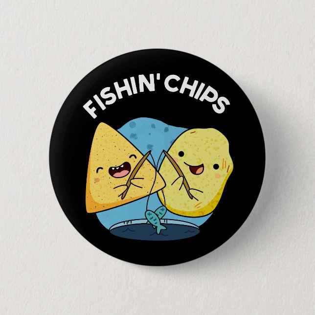Fishin chips Funny Food Pun Dark BG 2 Inch Round Button (Front)