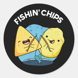 Fishin chips Funny Food Pun Dark BG Classic Round Sticker