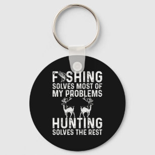 Fishing & Hunting Solve My Problems Funny Keychain