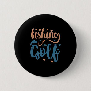 Fishing And Golf 2 Inch Round Button
