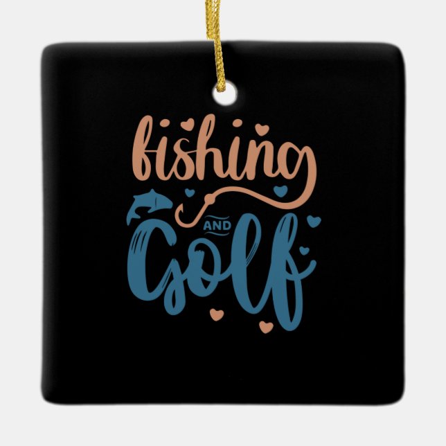 Fishing And Golf Ceramic Ornament (Front)