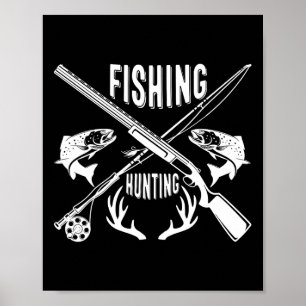 Fishing And Hunting Funny Father's Day Gift  Poster