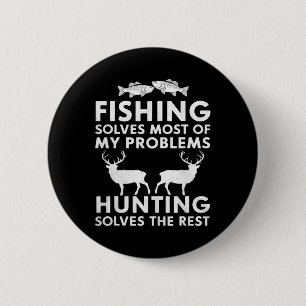 Fishing And Hunting Gifts Fathers Day Humour Hunte 2 Inch Round Button