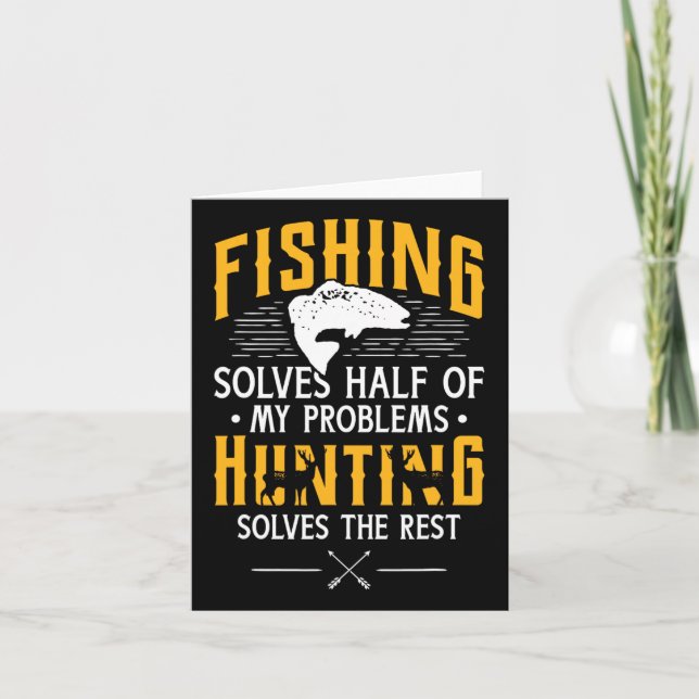 Fishing And Hunting Solve My Problems - Funny Gift Card (Front)