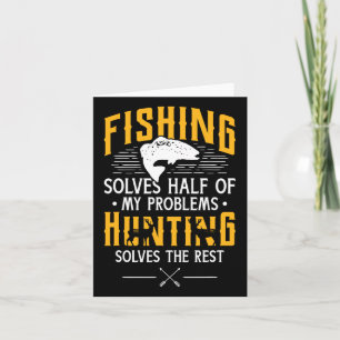 Fishing And Hunting Solve My Problems - Funny Gift Card