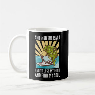Fishing and into the river I go to lose my mind Coffee Mug