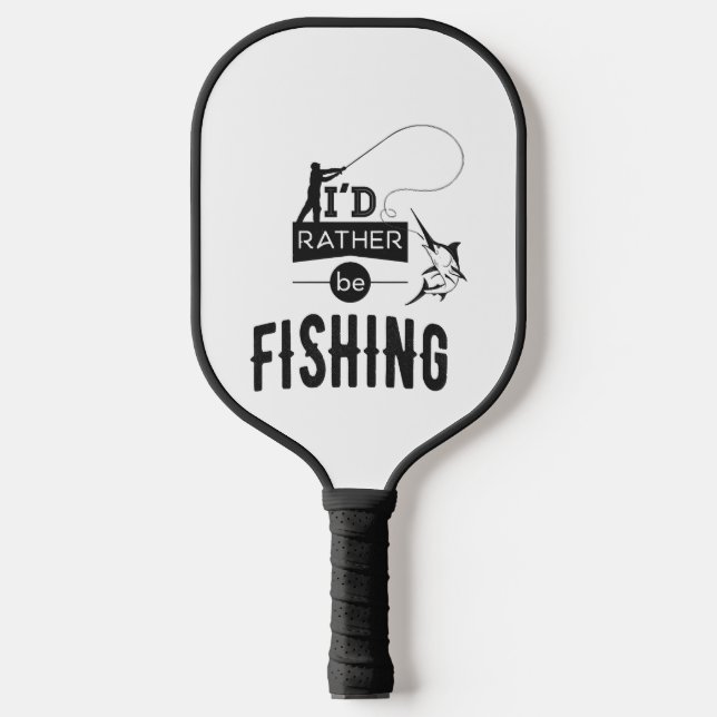 Fishing Angler Fishing Humour Funny Saying Pickleball Paddle (Front)