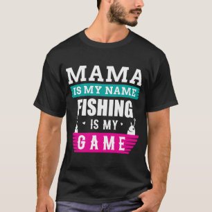 Fishing angler mom saying T-Shirt