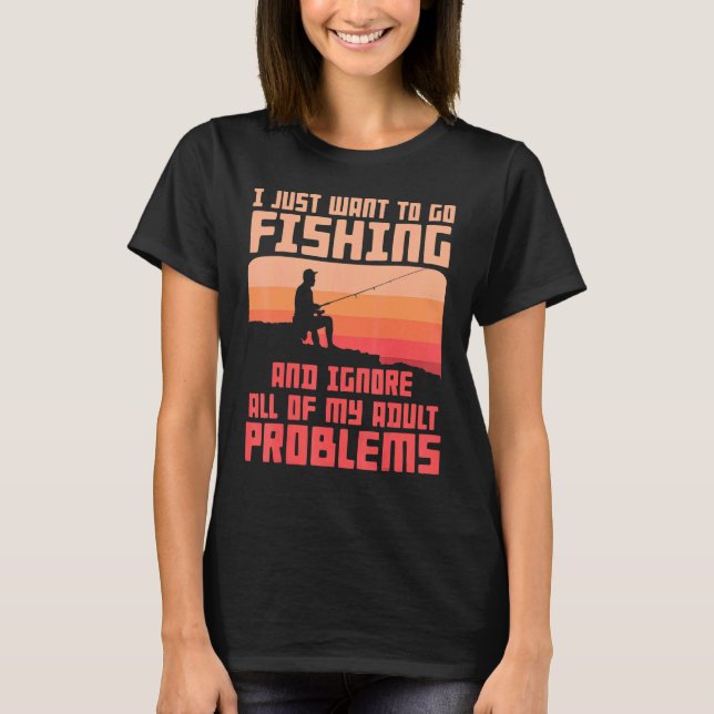 Fishing Apparel For Men Fishing Solves My Problems T-Shirt (Front)