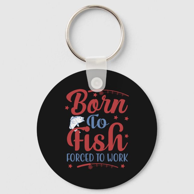 Fishing Art Born To Fish Keychain (Front)