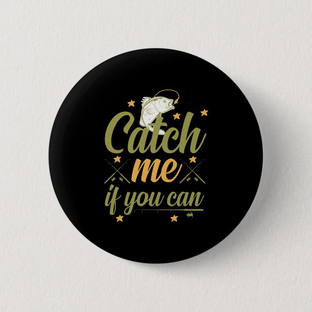 Fishing Art Catch Me If You Can 2 Inch Round Button (Front)