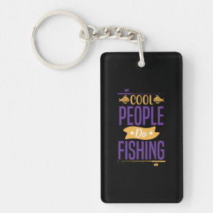 Fishing Art Cool People Do Fishing Keychain