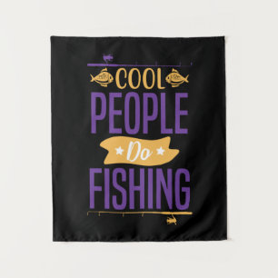 Fishing Art Cool People Do Fishing Tapestry