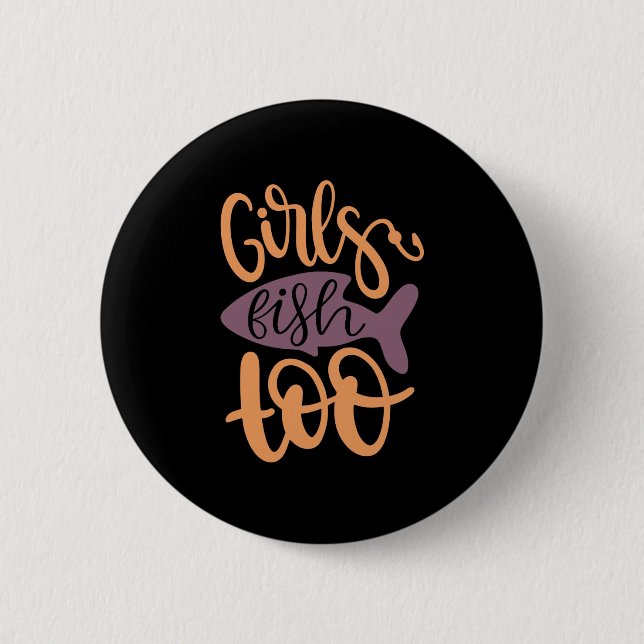 Fishing Art Girls Fish Too 2 Inch Round Button (Front)