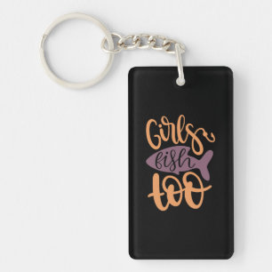 Fishing Art Girls Fish Too Keychain
