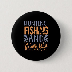 Fishing Art Hunting Fishing And Country Music 2 Inch Round Button