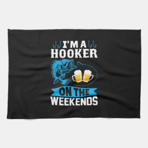 Fishing Art I Am A Fisher On The Weekend Kitchen Towel
