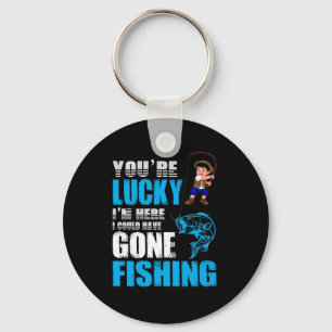 Fishing Art I Could Have Gone Fishing Keychain