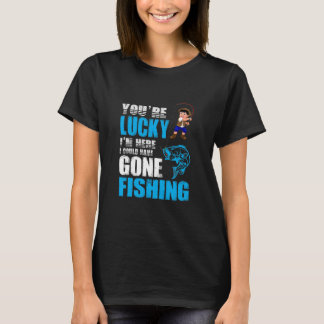 Fishing Art I Could Have Gone Fishing T-Shirt