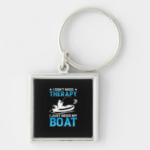 Fishing Art I Just Need My Boat Keychain