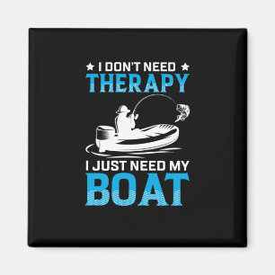 Fishing Art I Just Need My Boat Magnet
