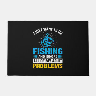 Fishing Art I Just Want To Go Fishing Doormat