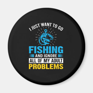 Fishing Art I Just Want To Go Fishing Magnet
