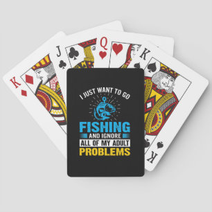 Fishing Art I Just Want To Go Fishing Playing Cards