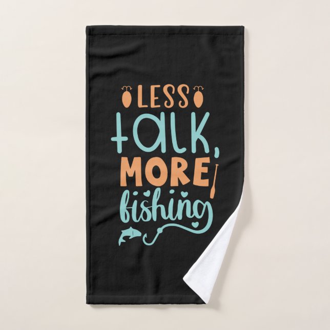 Fishing Art Less Talk More Fishing Hand Towel (Hand Towel)
