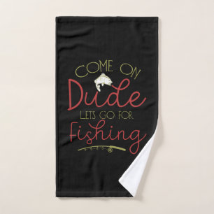 Fishing Art Let Go For Fishing Hand Towel