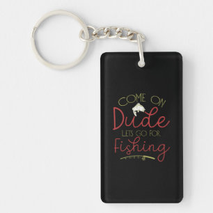 Fishing Art Let Go For Fishing Keychain