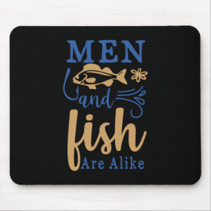 Fishing Art Men And Fish Are A Like Mouse Pad