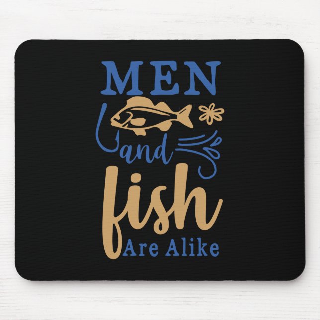 Fishing Art Men And Fish Are A Like Mouse Pad (Front)
