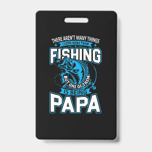 Fishing Art Papa Loves More Than Fishing Badge