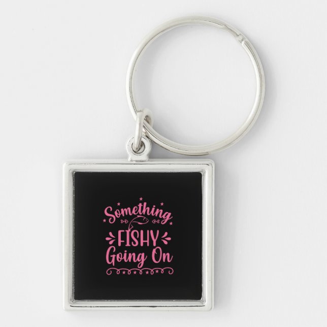 Fishing Art Something Fish Going On Keychain (Front)
