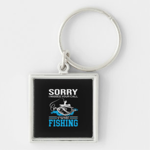 Fishing Art Sorry I Was Fishing Keychain