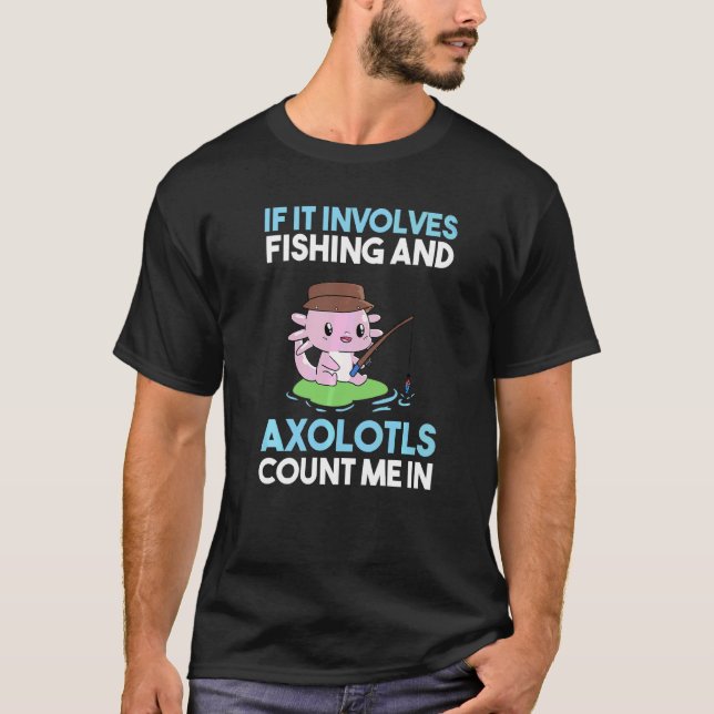 Fishing Axolotl T-Shirt (Front)
