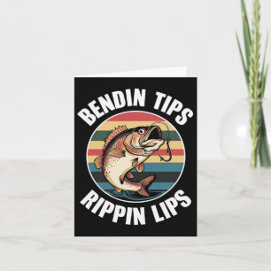 Fishing B Dad Funny Bending-tips-rippin-lips Card