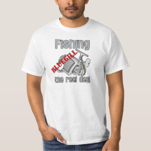 Fishing Bluegill The Reel Deal Serious Fishing T-Shirt