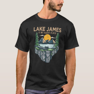 Fishing Boating Camping My Happy Place Lake James T-Shirt