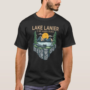 Fishing Boating Camping My Happy Place Lake Lanie T-Shirt