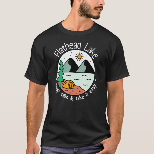 Fishing Boating Camping   Take It Easy Flathead La T-Shirt (Front)